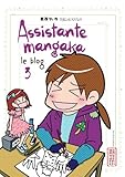 ASSISTANTE MANGAKA LE BLOG T3 (ASSISTANTE MANGAKA LE BLOG (3)) (French Edition) by