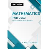 Skyhigh Mathematics for CSEC: Practice Multiple Choice Questions (CSEC Multiple Choice Practice Books)