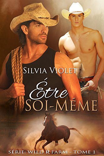 Ã‰tre Soi-MÃ©me (SÃ©rie Wild R Farm t. 1) (French Edition)