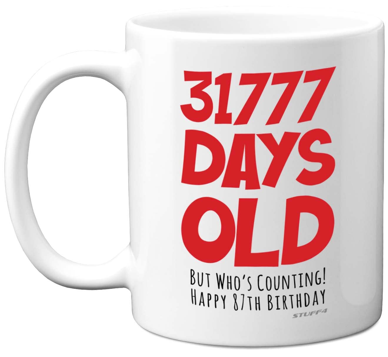 87th Birthday Mug Gift for Men Women Him Her - 31777 Days Old - Funny Adult Eighty-Seven Eighty-Seventh Happy Birthday Present for Dad Mum Grandma Nan Great Grandad, 11oz Ceramic Dishwasher Safe Mugs