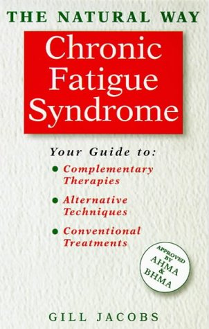 Chronic Fatigue Syndrome: A Comprehensive Guide to Effective Treatment (Natural Way Series) Chronic Fatigue Syndrome: A Comprehensive Guide to Effective Treatment (Natural Way Series)