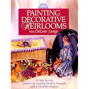 Painting Decorative Heirlooms With Delane Lange