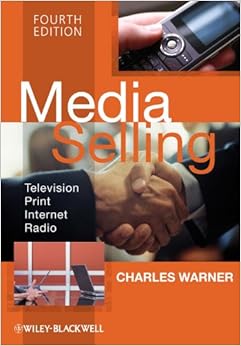 Media Selling: Television, Print, Internet, Radio Media Selling: Television, Print, Internet, Radio