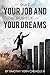 Quit Your Job And Pursue Your Dreams by Timothy Cheadle