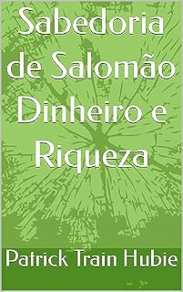 Livro Sabedoria de Salomão Dinheiro e Riqueza