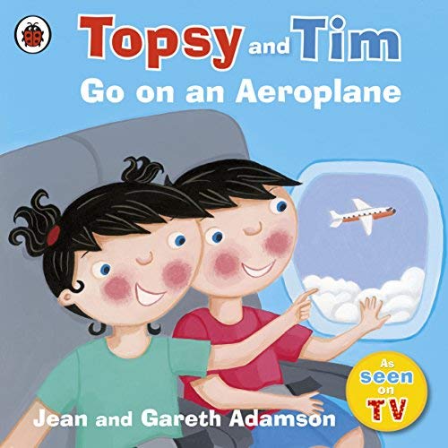 Topsy and Tim: Go on an Aeroplane by Jean Adamson (2009-04-02)