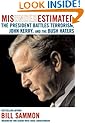 Misunderestimated: The President Battles Terrorism, John Kerry, and the Bush Haters