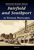Fairfield and Southport (CT) (Postcard History Series) by Beth L. Love