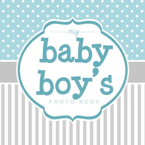 My Baby Boy's Photo Book