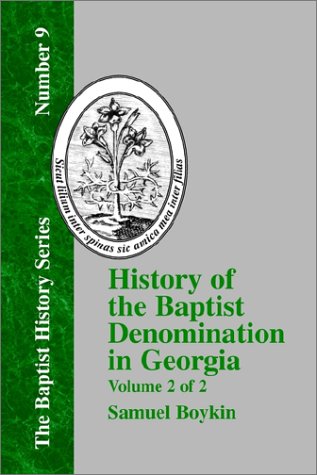 History Of The Baptist Denomination In Georgia - Vol. 2 0f 2 (The Baptist History Series, Number 9) by Samuel Boykin