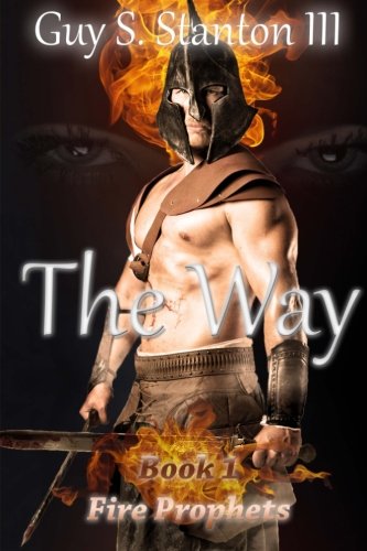 The Way (Fire Prophets) (Volume 1)