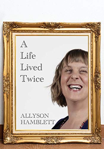 A Life Lived Twice