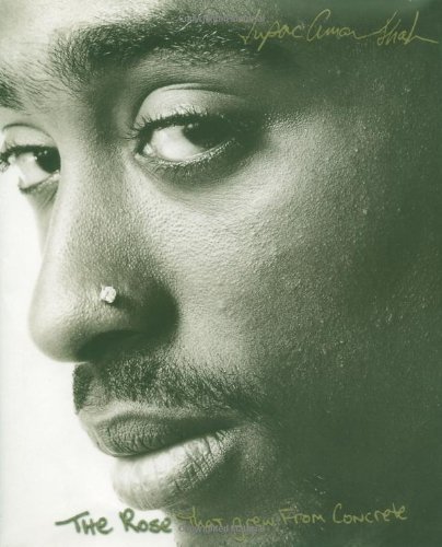 The Rose That Grew from Concrete by Tupac Shakur (20-Oct-2003) Hardcover