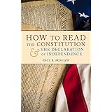 How to Read the Constitution and the Declaration of Independence: A Simple Guide to Understanding the Constitution of the United States (Freedom in America Book 1)