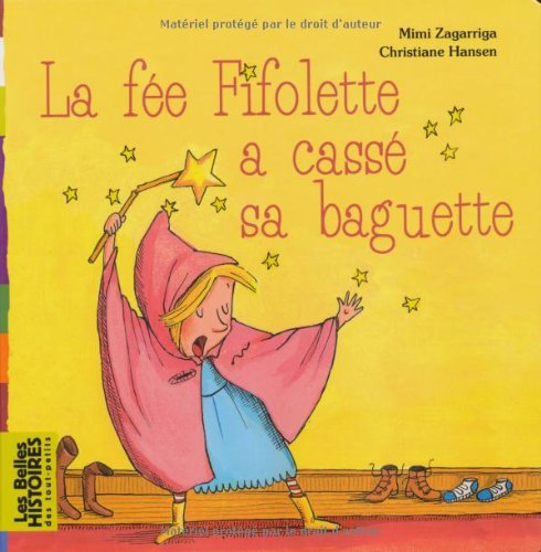 La  fée Fifolette a cassé sa baguette