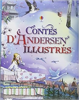 Amazon Fr Contes D Andersen Illustres Milbourne Anna Doherty Gillian Brocklehurst Ruth Parreno Fran Grey Muriel De Livres