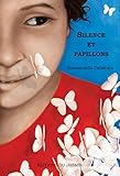 Silence et papillons: Roman jeunesse (French Edition) by Emmanuelle Delafraye, Sylvie Moreau