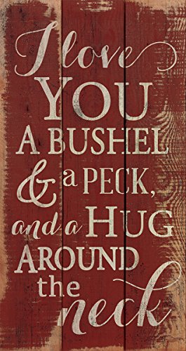 I love you a bushel and a peck distressed red 20 x 11 w…