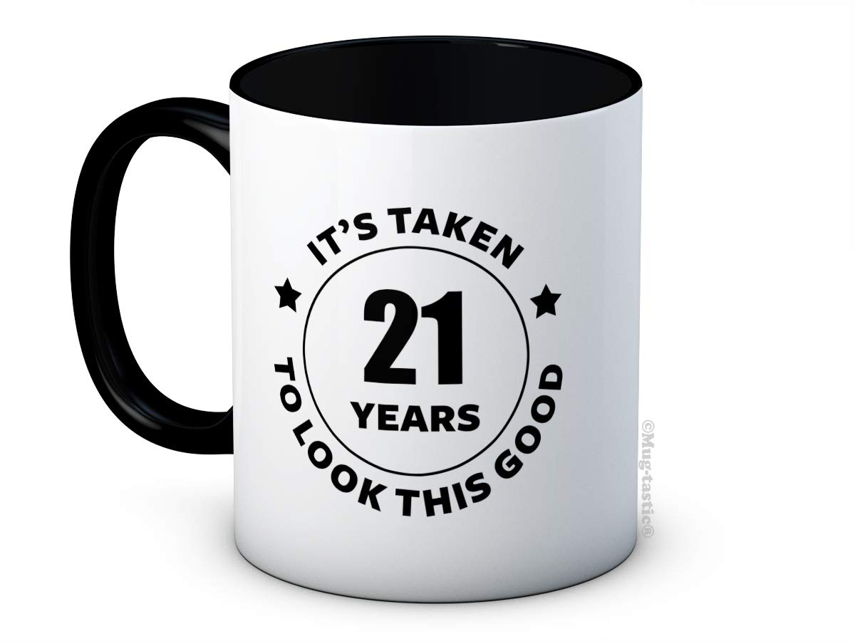 It's Taken 21 Years to Look This Good - 21st Birthday Ceramic Coffee Mug