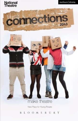 National Theatre Connections 2013 (Plays and Playwrights)