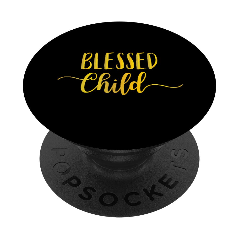 Blessed Child Mama Matching Mom Daughter Son Friends Fun PopSockets PopGrip: Swappable Grip for Phones & Tablets