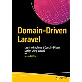 Domain-Driven Laravel: Learn to Implement Domain-Driven Design Using Laravel