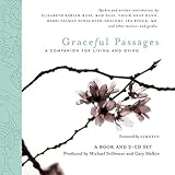Graceful Passages: A Companion for Living and Dying (Wisdom of the World) by Ram Dass, The Very Rev. Alan Jones