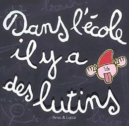 Dans l'école il y a des lutins