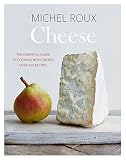Cheese: The essential guide to cooking with cheese, over 100 recipes Cheese: The essential guide to cooking with cheese, over 100 recipes