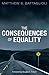 The Consequences of Equality