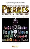 Nouveau dictionnaire des pierres utilisées en lithothérapie by 