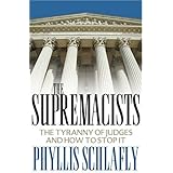 The Supremacists: The Tyranny Of Judges And How To Stop It