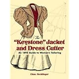 The "Keystone" Jacket and Dress Cutter: An 1895 Guide to Women's Tailoring (Dover Fashion and Costumes)