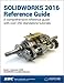 SOLIDWORKS 2016 Reference Guide by David Planchard