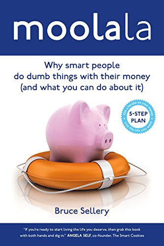 BOOK Moolala: Why Smart People Do Dumb Things With Their Money - And What You Can Do About It [P.P.T]