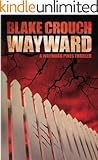 Wayward (The Wayward Pines Trilogy, Book 2)