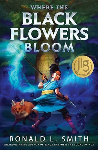 Where the Black Flowers Bloom: A Gripping African Fantasy About a
