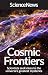 Cosmic Frontiers: Scientists Seek Clues to the Universe's Greatest Mysteries