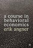 A Course in Behavioral Economics