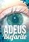 Livro Adeus Blefarite: Diga Adeus para essa Doença Irritante e Desagradável
