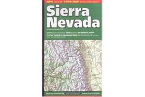 Map Sierra Nevada: Yosemite, Sequoia & Kings Canyon Natl Parks, Mt Whitney the John Muir & Ansel Adams Wildernesses And Much More