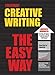 Creative Writing the Easy Way (Barron's Easy Way)