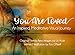 You Are Loved; An Inspired, Meditative Visual Journey by 