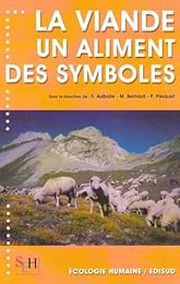 La  viande, un aliment, des symboles