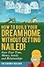 How To Build Your Dream Home Without Getting Nailed!: Save Your Time, Money, Sanity and Relationships by The Chubby Builder