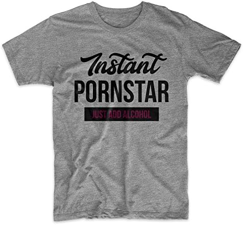 Instant Pornstar Just Add Alcohol Funny Joke Adult Men's T-Shirt Grey X-Large