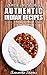 Quick and Easy Authentic Indian Recipes: Delicious Recipes for Busy Beginners by Samantha Sharma
