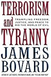 Terrorism and Tyranny: Trampling Freedom, Justice and Peace to Rid the World of Evil