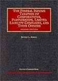 Federal Income Taxation of Corporations, Partnerships, Limited Liability Companies and Their Owners, Kwall, Jeffrey L., 1566627613