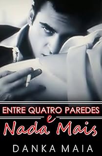 Livro Entre Quatro Paredes e Nada Mais